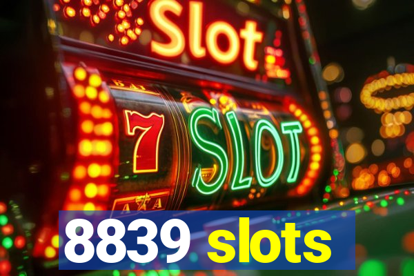 8839 slots